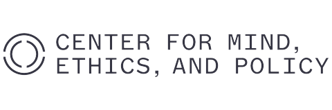 Center for Mind, Ethics, and Policy Center for Mind, Ethics, and Policy